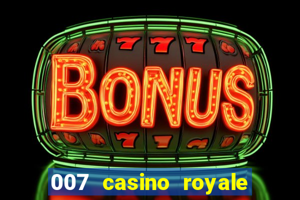 007 casino royale assistir online gdrive