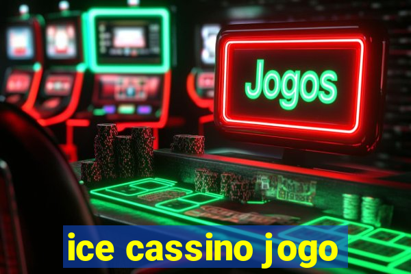 ice cassino jogo