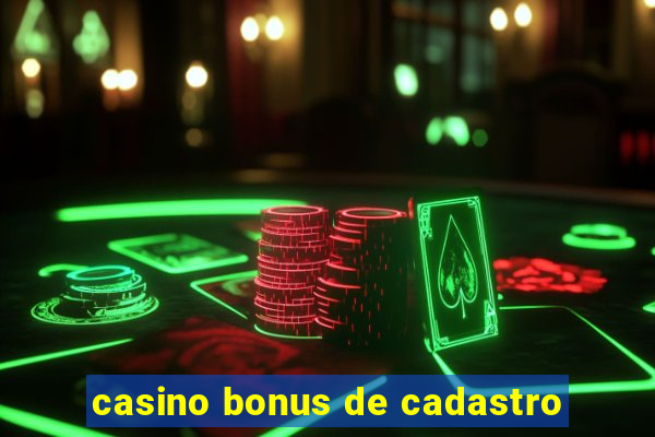 casino bonus de cadastro