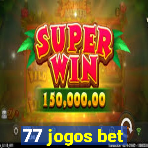 77 jogos bet