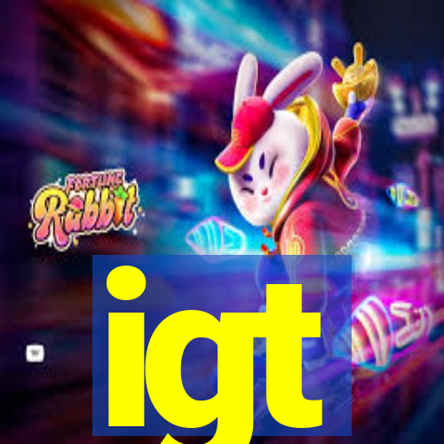 igt