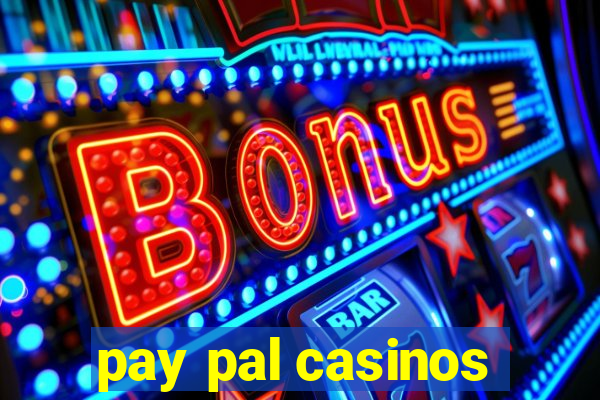 pay pal casinos