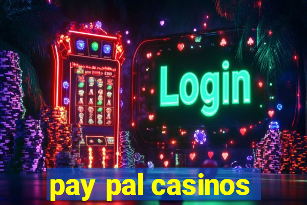 pay pal casinos