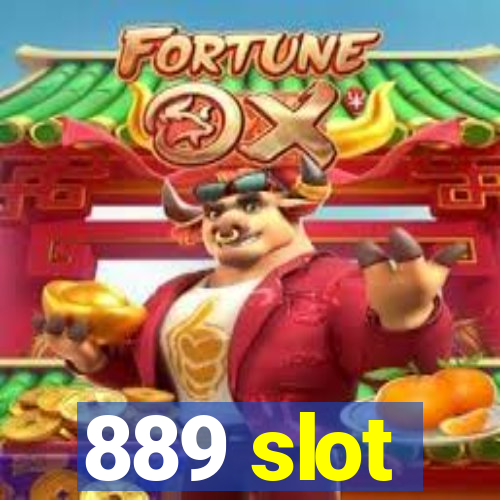 889 slot