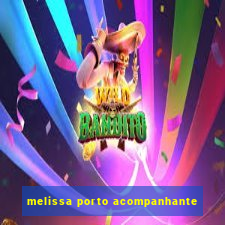 melissa porto acompanhante