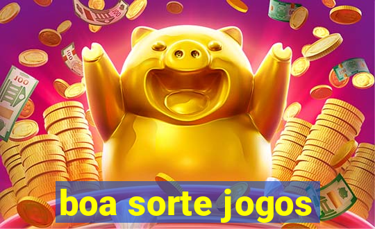 boa sorte jogos