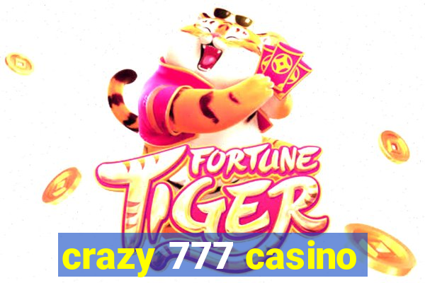 crazy 777 casino