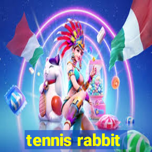 tennis rabbit