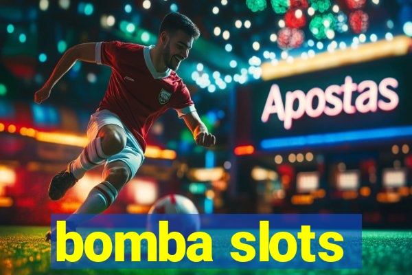 bomba slots