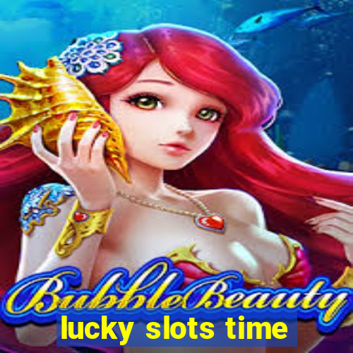 lucky slots time