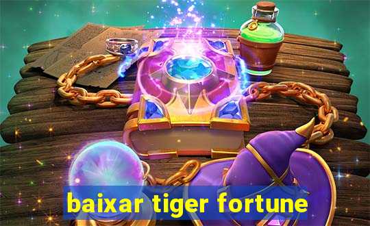 baixar tiger fortune