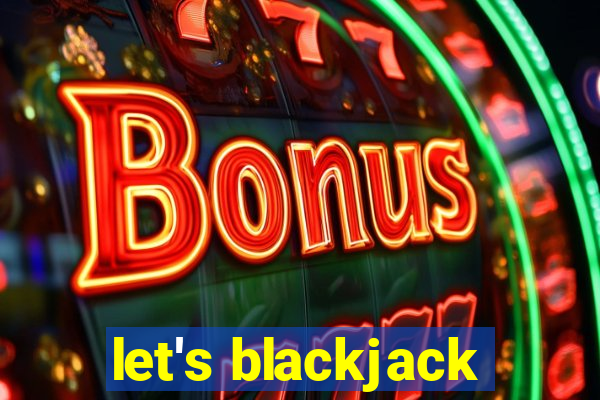 let's blackjack