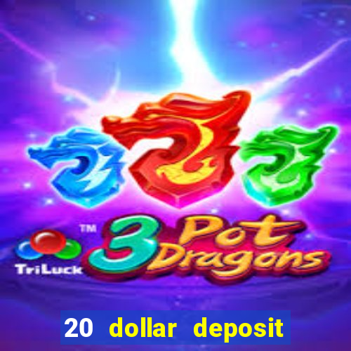 20 dollar deposit casinos for new zealanders