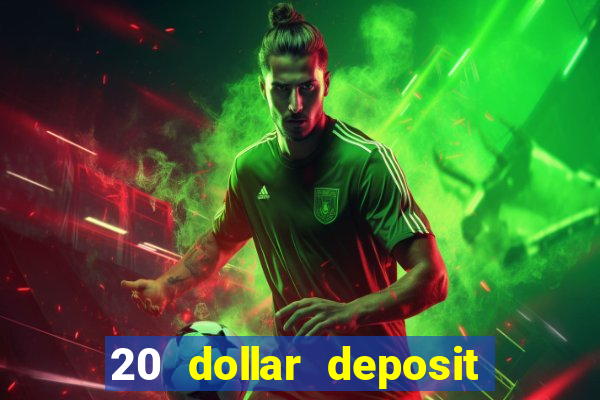 20 dollar deposit casinos for new zealanders