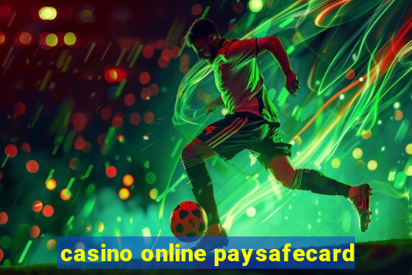 casino online paysafecard