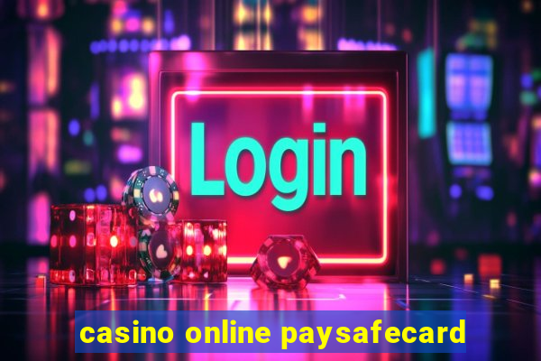 casino online paysafecard