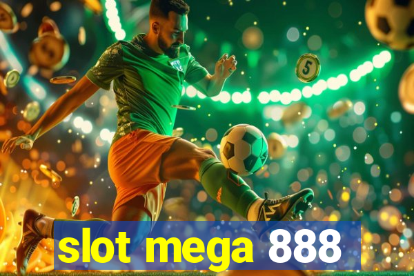 slot mega 888