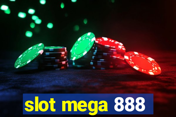 slot mega 888