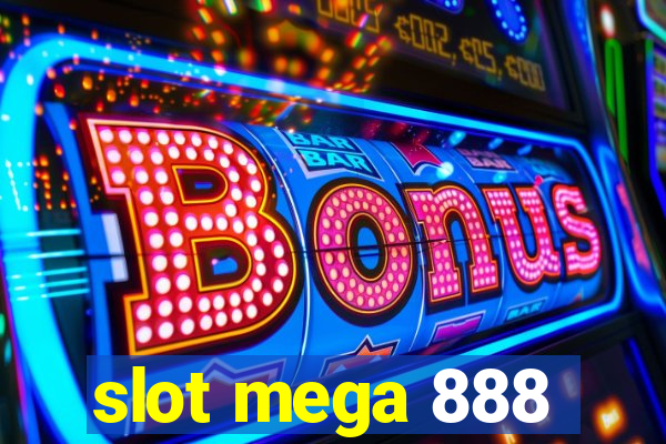 slot mega 888