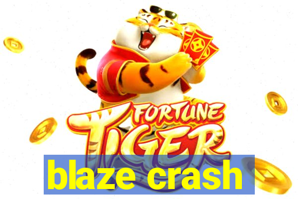 blaze crash