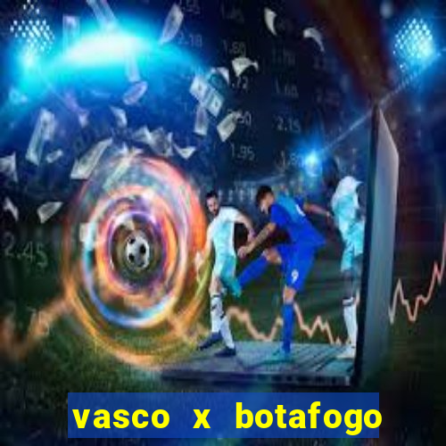 vasco x botafogo ao vivo futemax