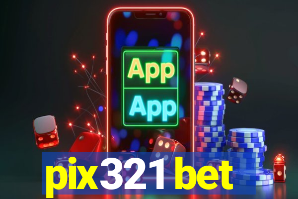 pix321 bet