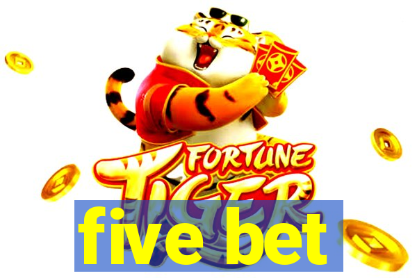 five bet