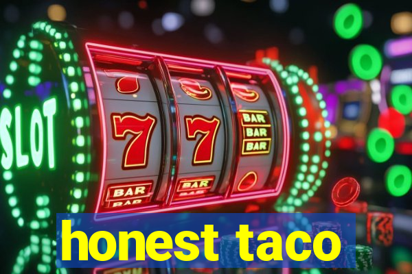 honest taco