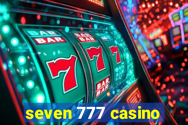 seven 777 casino