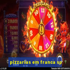 pizzarias em franca sp