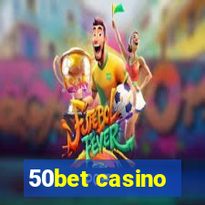 50bet casino