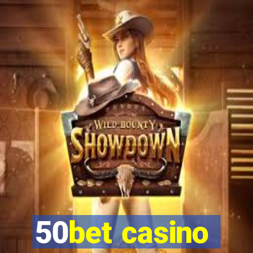 50bet casino