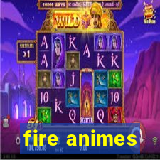 fire animes