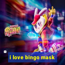 i love bingo mask