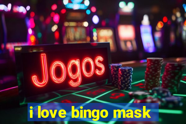 i love bingo mask