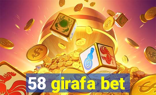 58 girafa bet