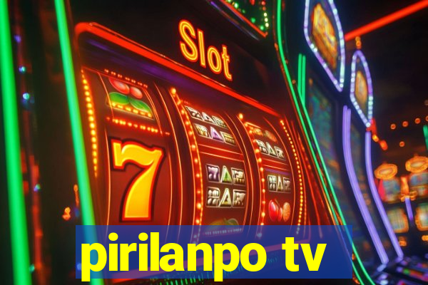 pirilanpo tv