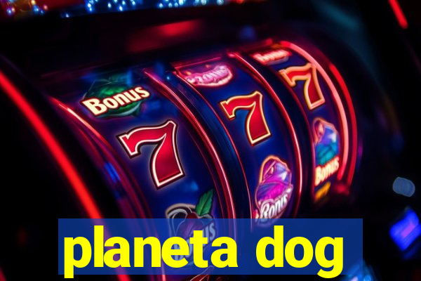 planeta dog