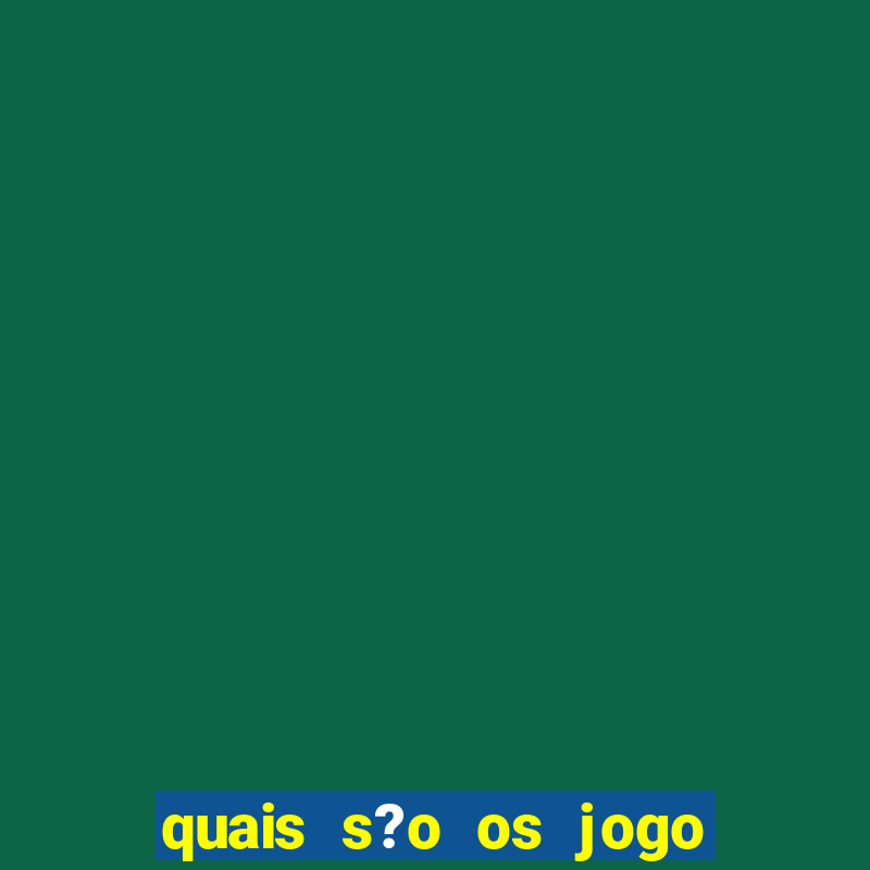 quais s?o os jogo do brasileir?o de hoje