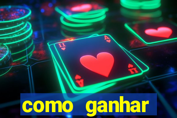 como ganhar dinheiro no slots