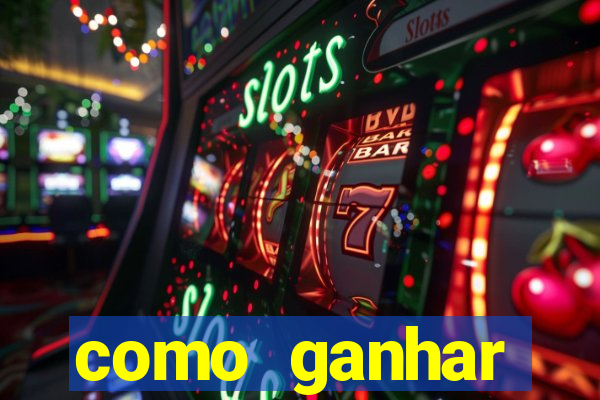 como ganhar dinheiro no slots