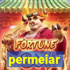 permeiar