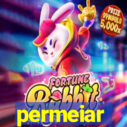 permeiar