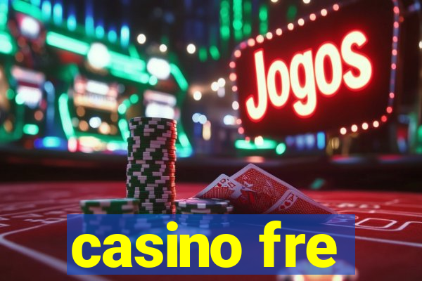 casino fre