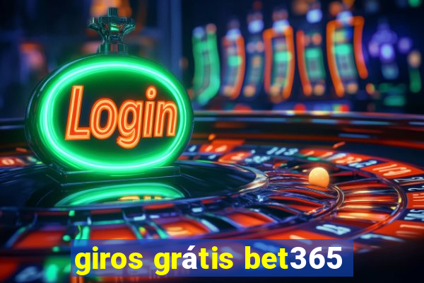 giros grátis bet365