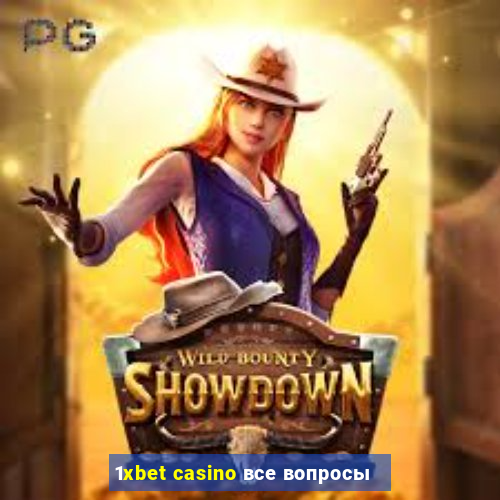 1xbet casino все вопросы