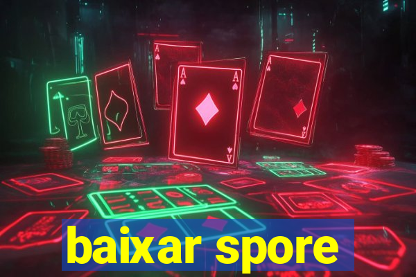 baixar spore