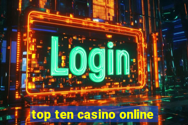 top ten casino online