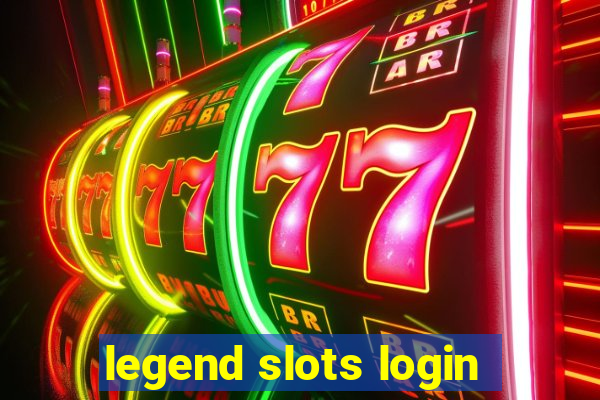 legend slots login