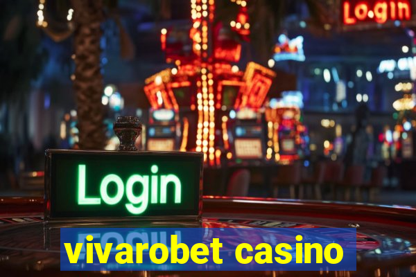 vivarobet casino